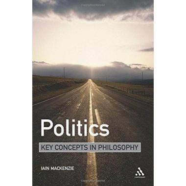 Politics: Key Concepts in Philosophy