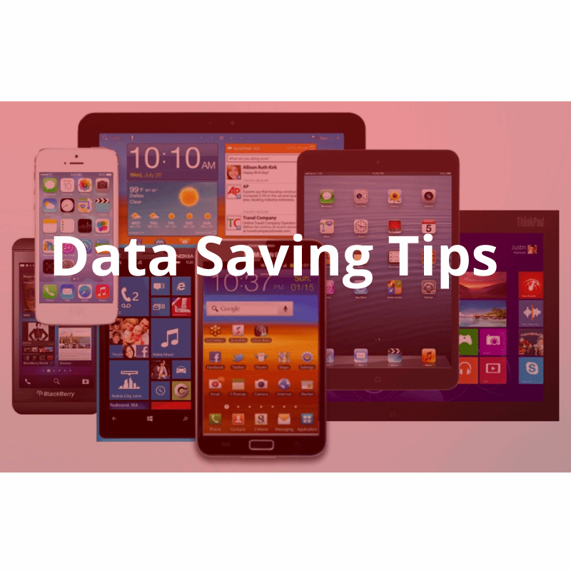 Data Saving Tips