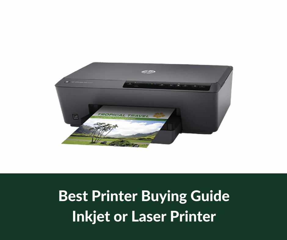 Best Printer Buying Guide - Inkjet or Laser Printer