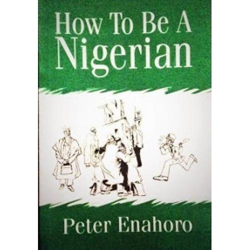 How To Be A Nigerian