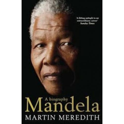 Mandela : A Biography By Martin Meredith