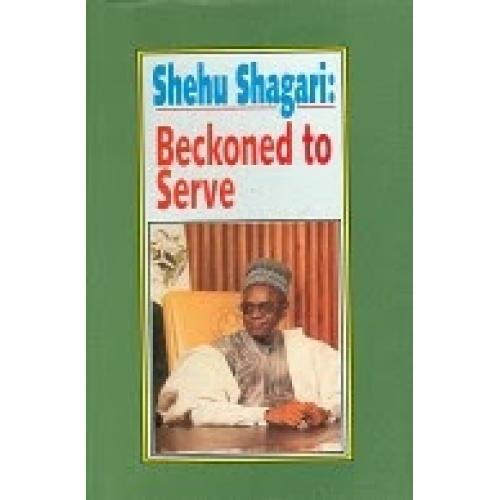 Shehu Shagari: Beckoned to Serve