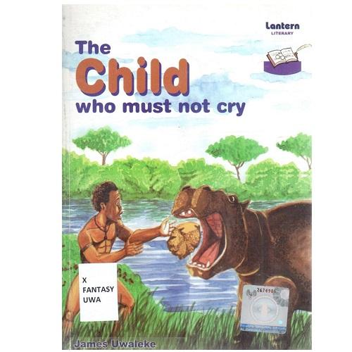 The Child who must not cry