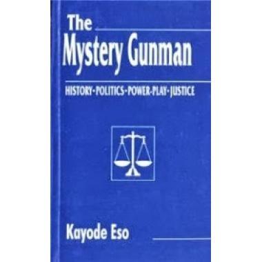 The Mystery Gunman BY Kayode Eso